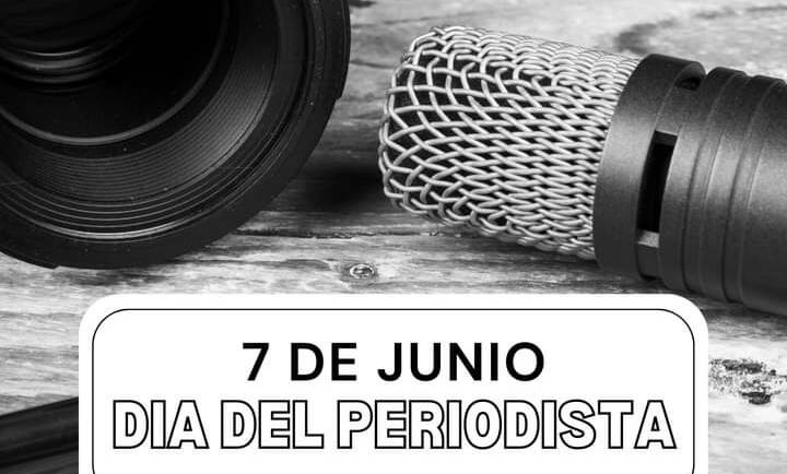 7 DE JUNIO- DIA DEL PERIODISTA