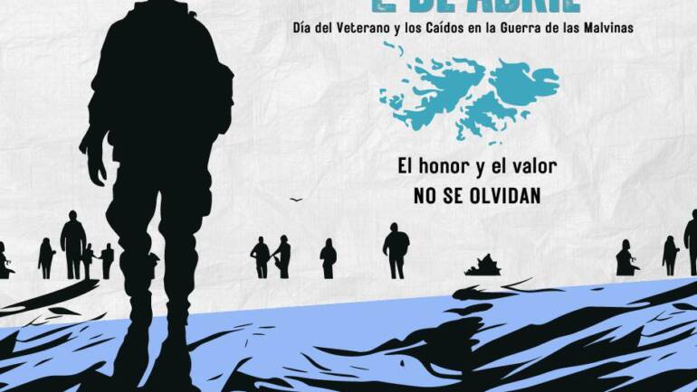 2 DE ABRIL «DÍA DEL VETERANO Y LOS CAÍDOS EN LA GUERRA DE LAS MALVINAS»