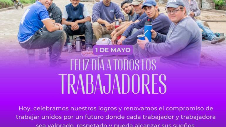 FELIZ DIA INTERNACIONAL DE LOS TRABAJADORES