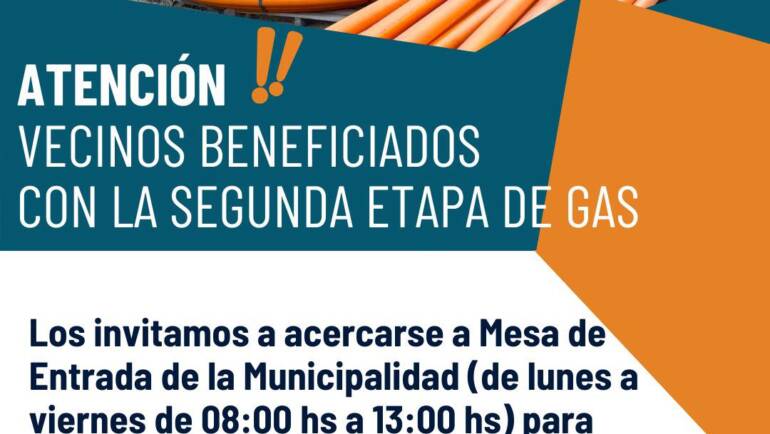 ATENCIÓN: VECINOS BENEFICIADOS CON LA SEGUNDA ETAPA DE GAS