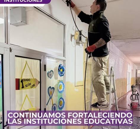 CONTINUAMOS FORTALECIENDO NUESTRAS INSTITUCIONES EDUCATIVAS